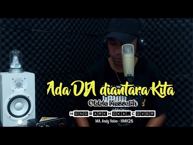 ADA DIA DIANTARA KITA || OBBIE MESSAKH || HendMarkHoka_Cover by Request class=