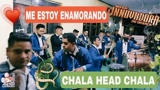 Miniatura del video "ME ESTOY ENAMORANDO & CHALA HEAD CHALA//BANDA LA INNOVADORA DE OAXACA"