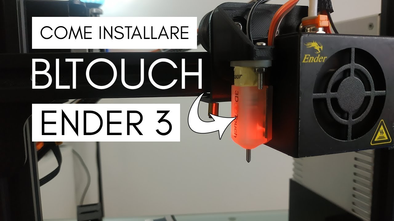 Come installare il BLTOUCH/3DTOUCH sulla ENDER 3 