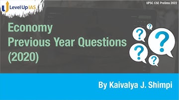 Economy Previous Year Question 2020 | By Kaivalya J. Shimpi | UPSC CSE Prelims 2022