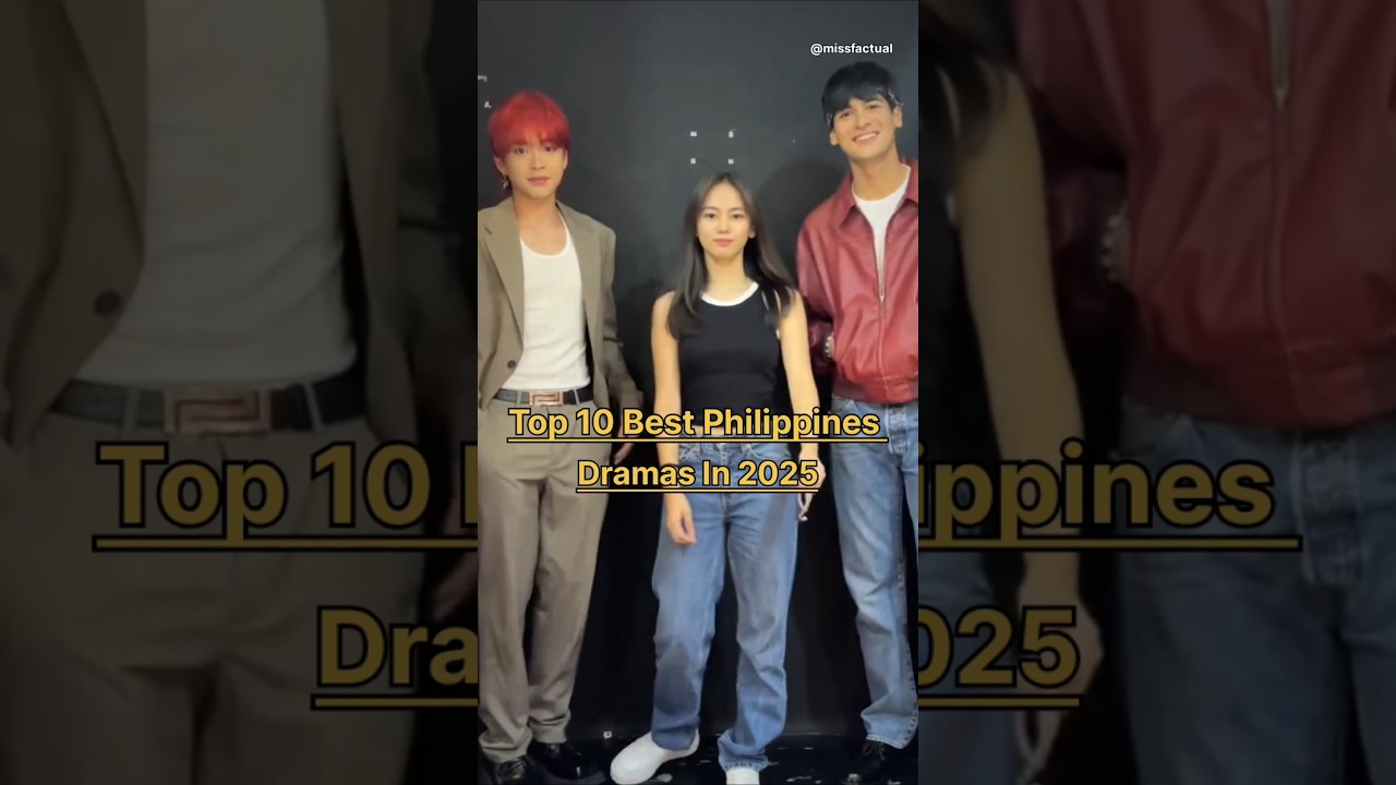 Top 10 Best Philippines Dramas In 2025 💙👍🏻