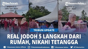 Kisah Pria Nikahi Tetangga, Beneran Jodoh 5 Langkah Dari Rumah, Rombongan Pengantin Senyum-senyum