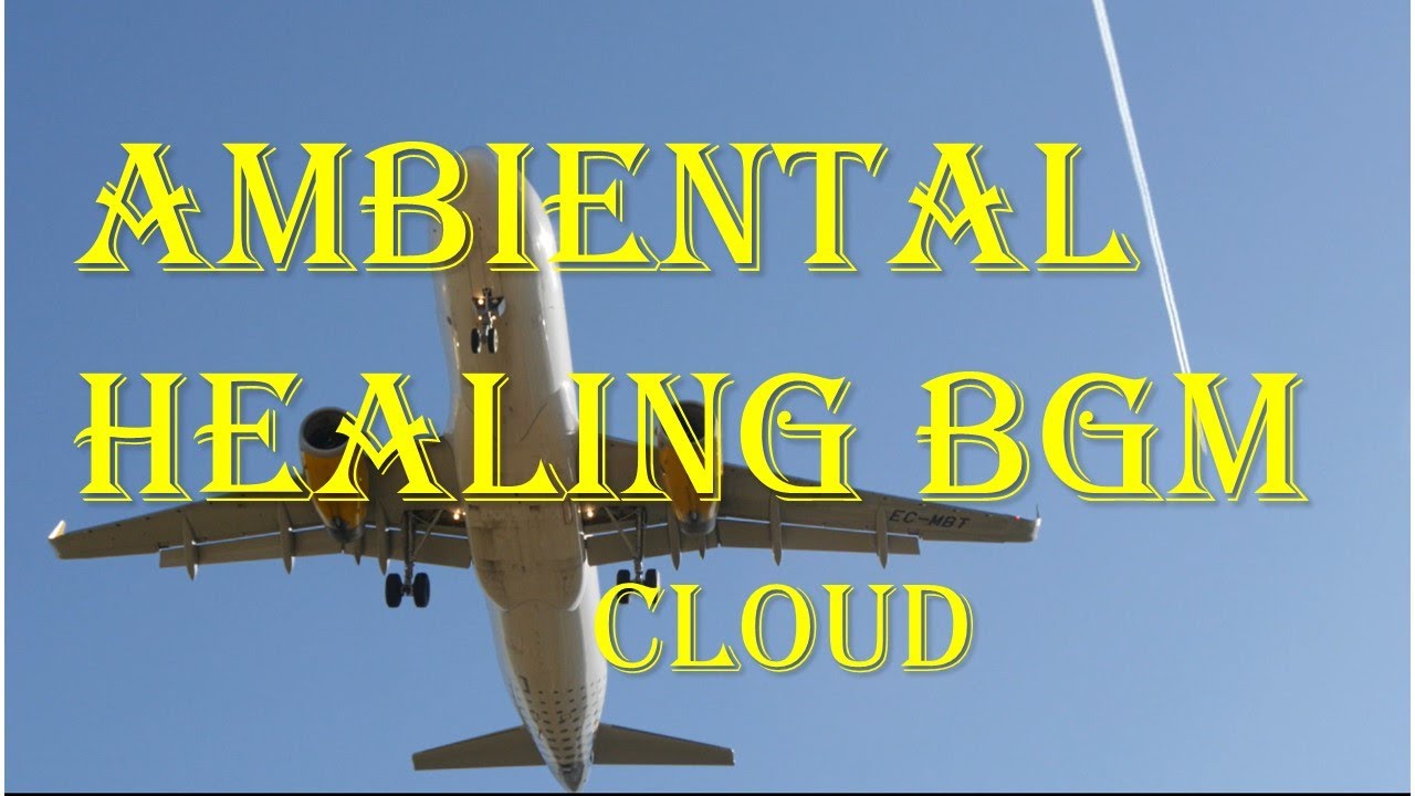 60min Ambient BGM     Cloud