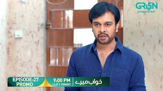 Khwaab Meray Episode 27 Promo | Tonight 9:00 PM | Alizeh Shah - Azfar Rehman | Green TV