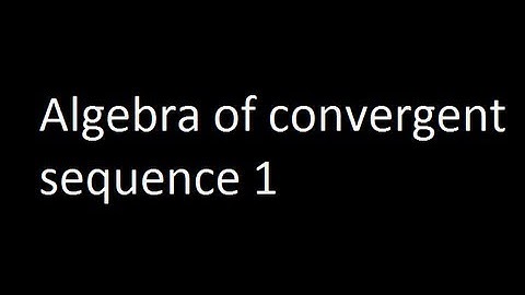 Algebra of convergent sequence 1