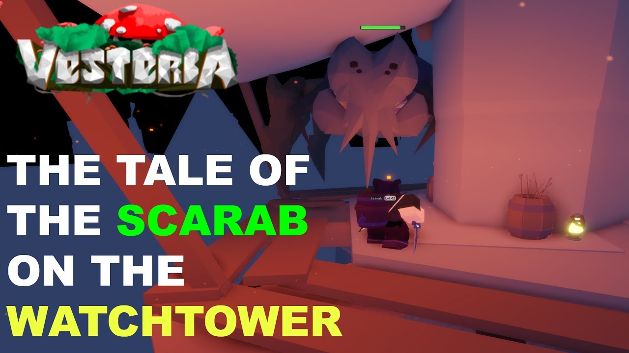 Vesteria The Tale Of The Scarab On The Watchtower Whispering - roblox isle watchtower