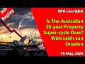 DFA Live Q&A HD Replay: Is The Australian 30-year Property Super-cycle Over? With Leith van Onselen