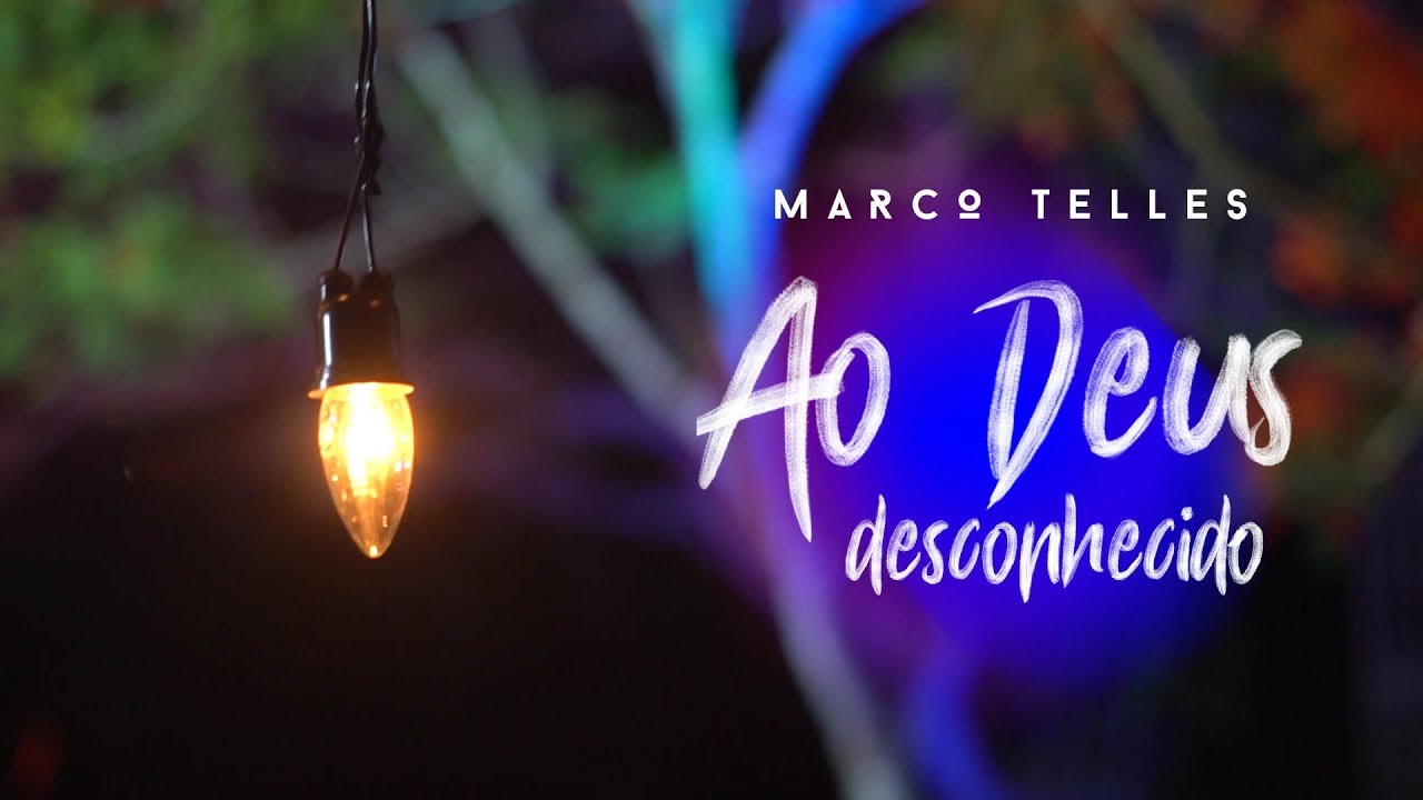 Prelúdios de Eternidade 03 Ao Deus Desconhecido Marco Telles YouTube Prelúdios de Eternidade 03 Ao Deus Desconhecido Marco Telles YouTube