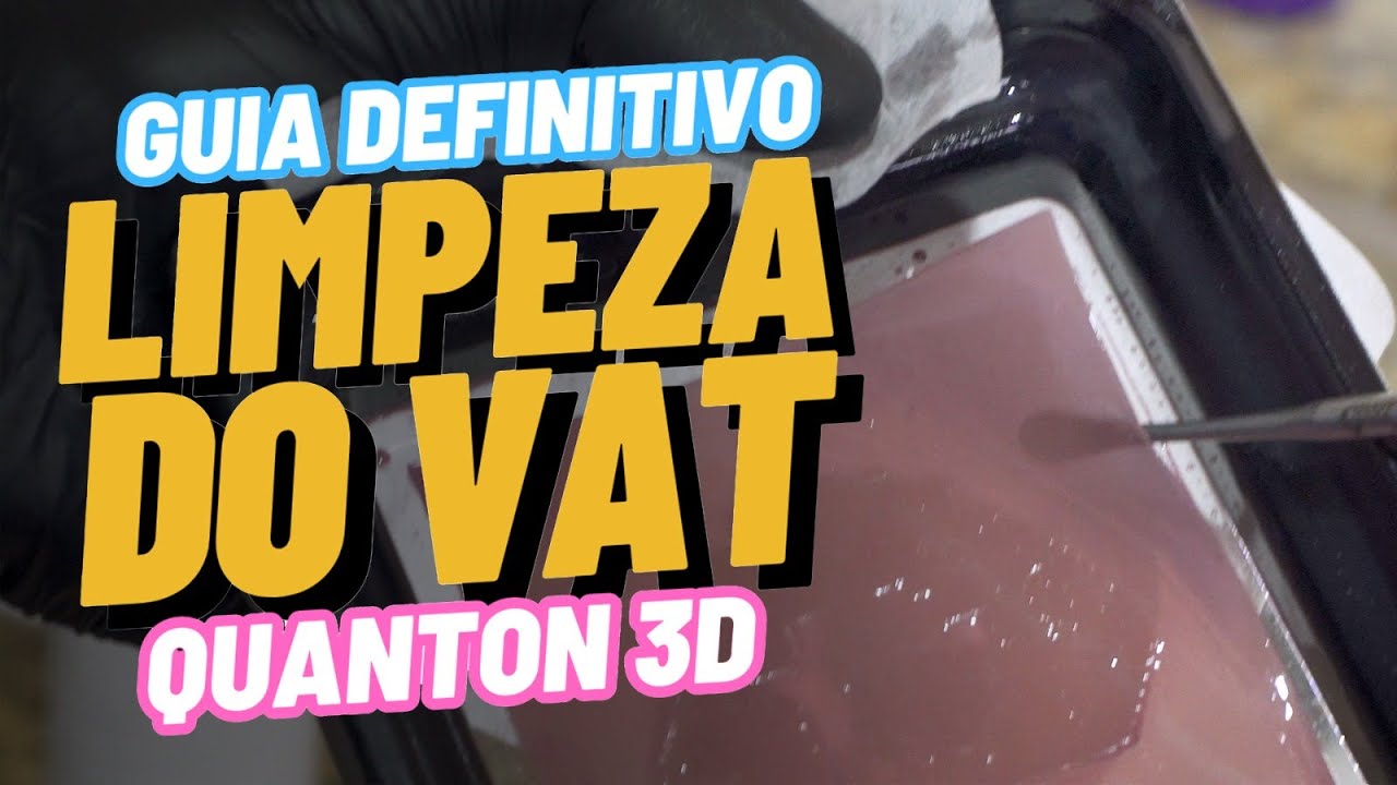 Como limpar seu VAT - QUANTON3D