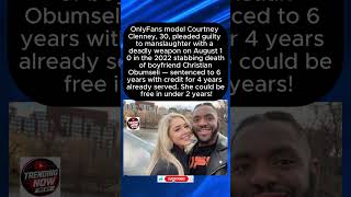 OnlyFans Model Courtney Clenney Gets 6 Years After Pleading Guilty to Manslaughter in BF's Death!