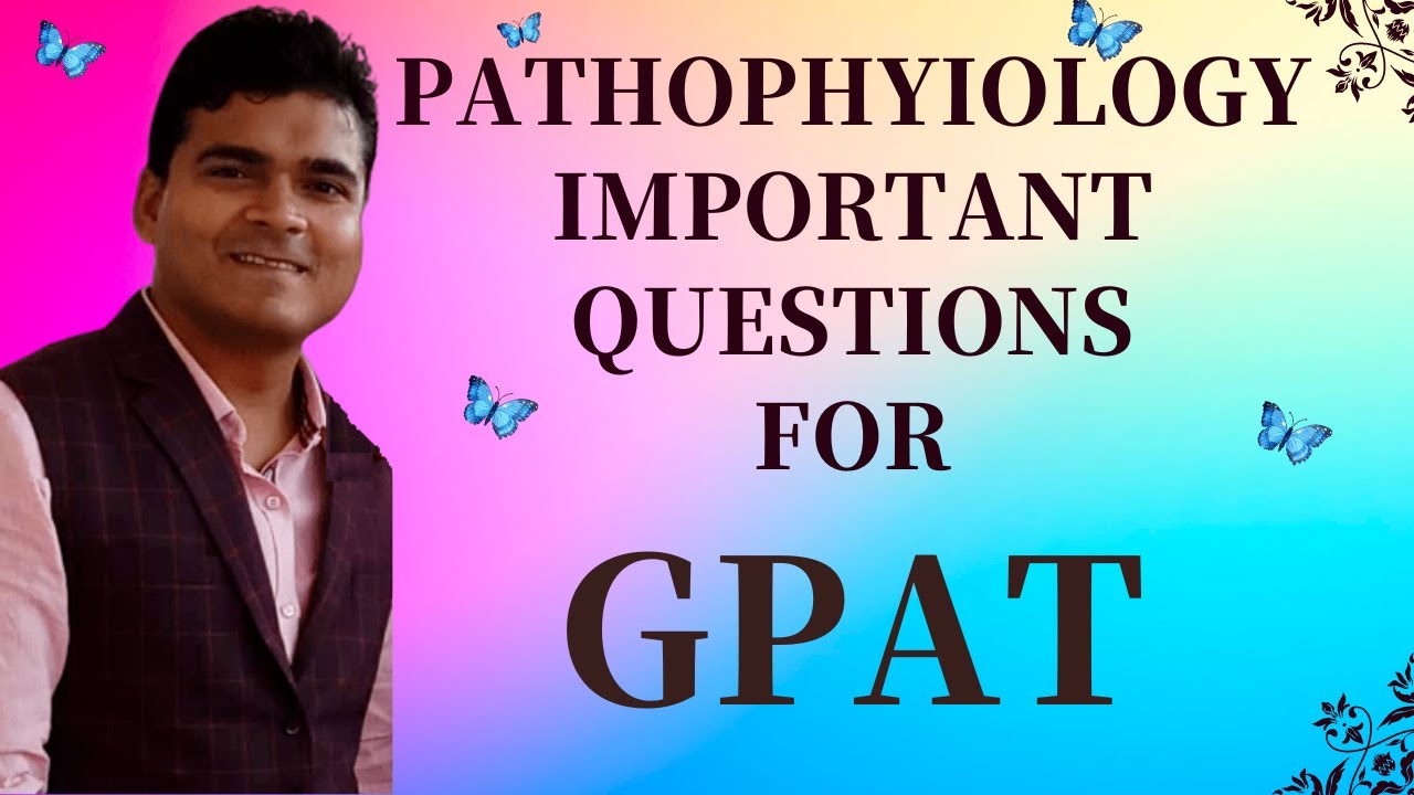 Pathophysiology Important Chapters for GPAT | Regularly asked questions | Competitive Exam