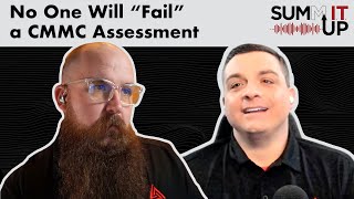 No One Will “Fail” a CMMC Assessment