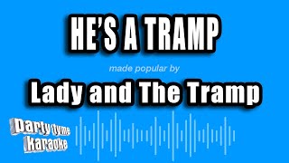 Lady and The Tramp - He's A Tramp (Karaoke Version)