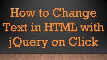 How to Change Text in HTML with jQuery on Click