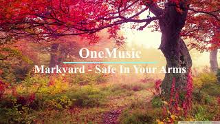 Markyard - Safe In Your Arms (OneMusic)