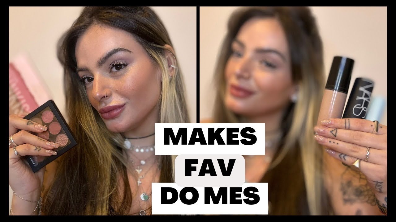 MAQUIAGENS FAVORITAS DO MÊS