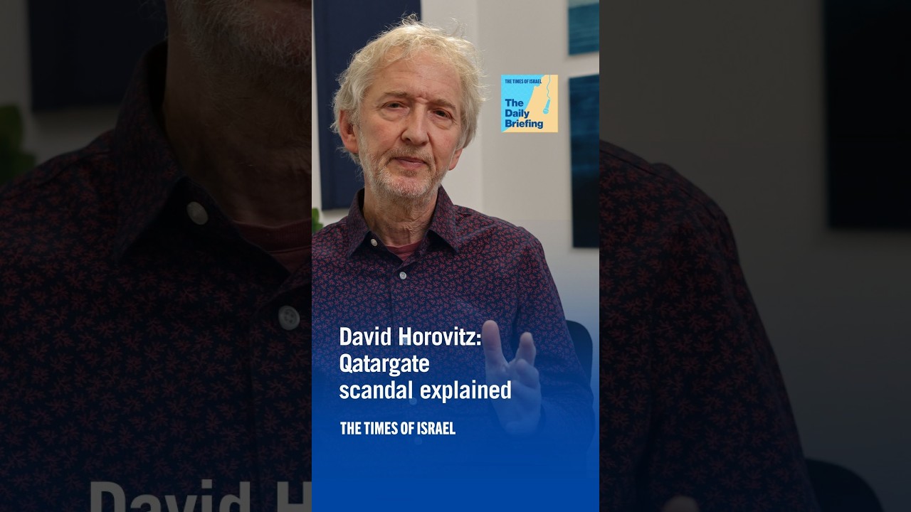 David Horovitz: Qatargate scandal explained