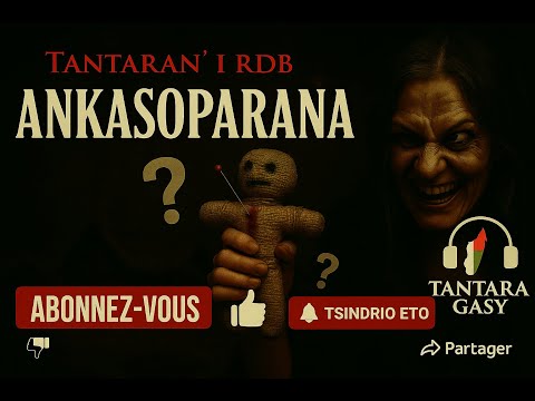 Tantara Malagasy ANKASOPARANA Tanataran I Radio Don Bosco RDB 