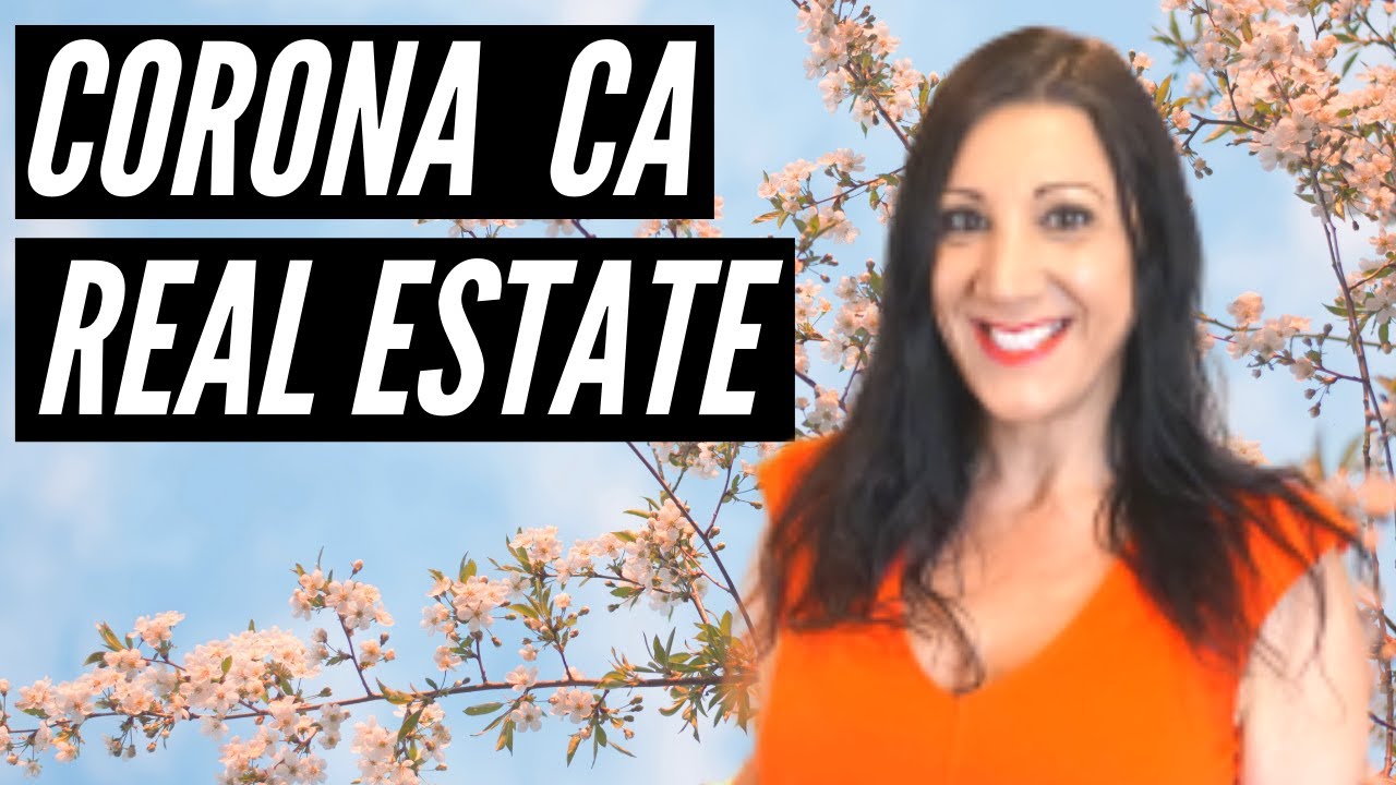 California Real Estate Market - Corona CA