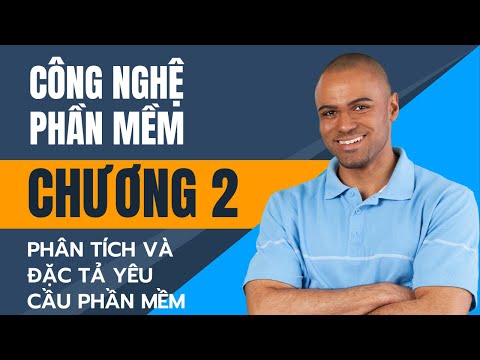 | ĐHXD | Công nghệ phần mềm | Chương 2 | Phân tích và đặc tả yêu cầu phần mềm