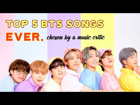 Top 5 <strong>BTS</strong> songs of ALL <strong>TIME</strong>, chosen by a music critic