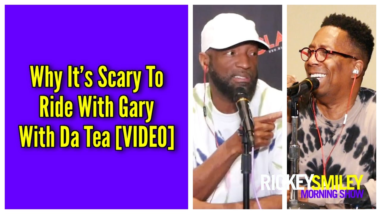Why It’s Scary To Ride With Gary With Da Tea
