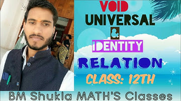 Void, universal and identity relation class:12th