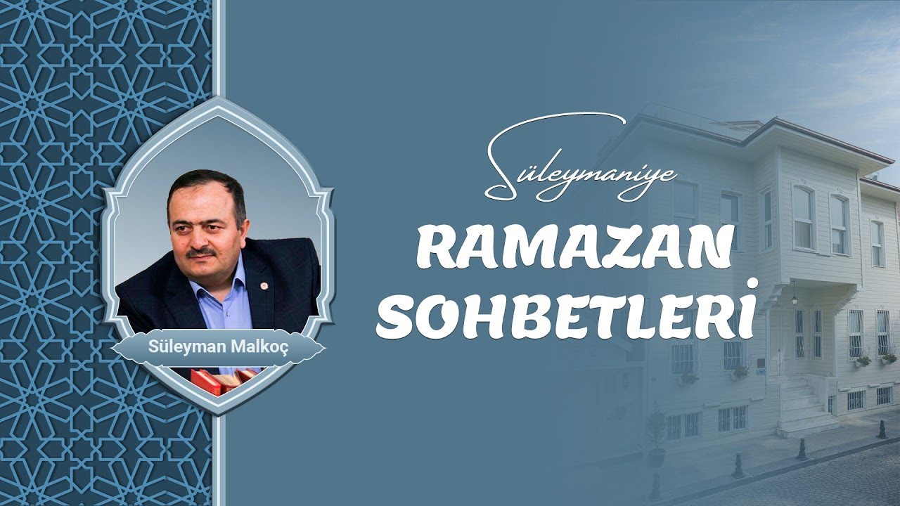 Ramazan Sohbetleri - 13 | Süleyman Malkoç