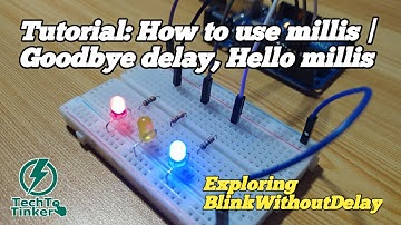 Tutorial: How to use millis | Goodbye delay, Hello millis