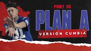 PINKY SD - Plan A (Version Cumbia)