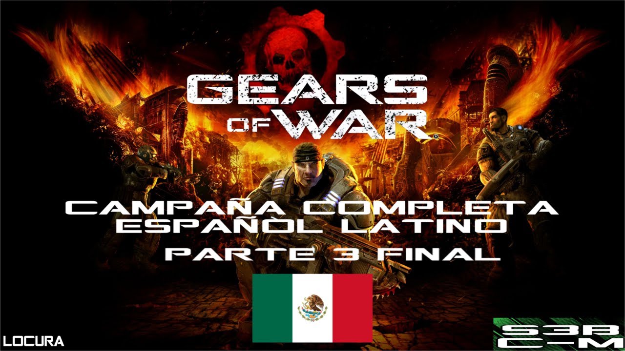 GEARS OF WAR 1 ESPAÑOL LATINO (PARTE 3 FINAL)(LOCURA) YouTube