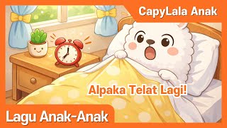 Alpaka Telat Lagi! | Aktivitas Sehari-hari | Lagu Anak