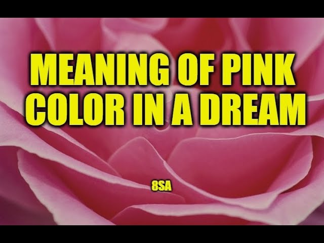 What does Pink Color Mean in a Dream? class=