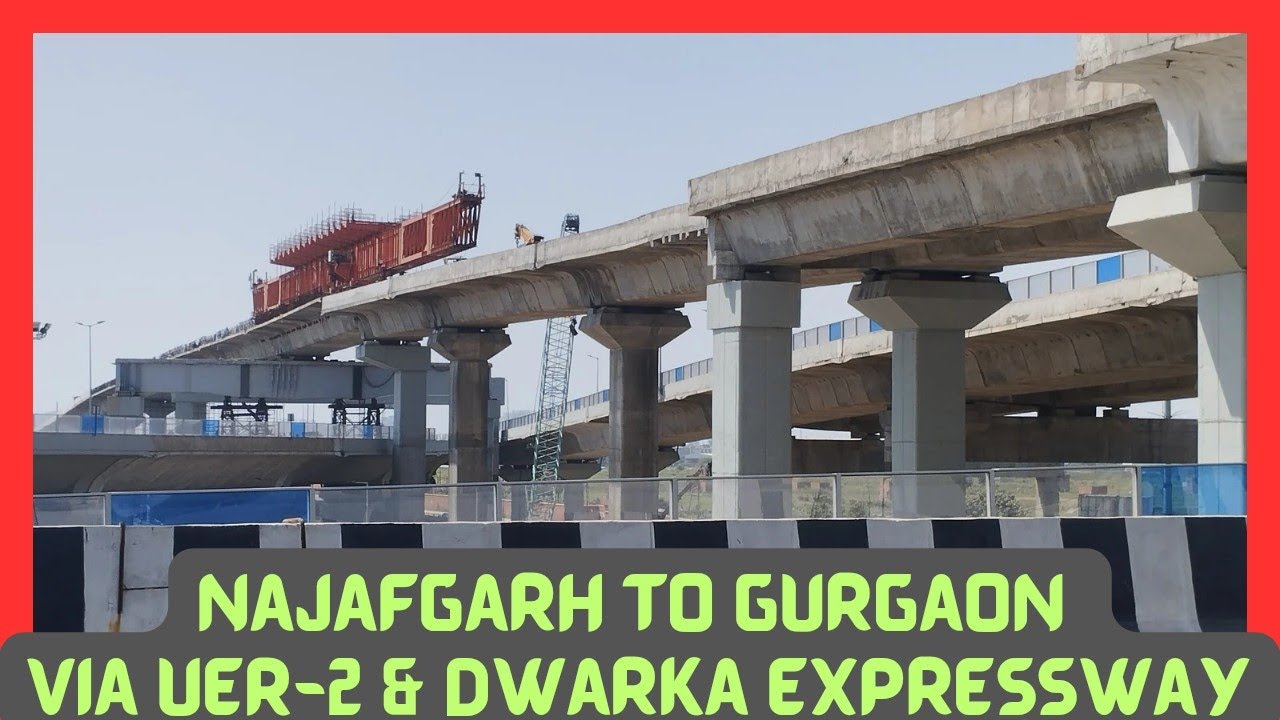 Najafgarh To Gurgaon Via UER 2 Dwarka Expressway uer2 YouTube najafgarh-to-gurgaon-via-uer-2-dwarka-expressway-uer2-youtube