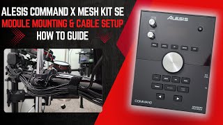 Alesis Command X Mesh Kit SE Module Mounting and Cable Setup