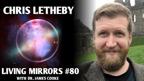 Naturalistic psychedelic philosophy with Chris Letheby | Living Mirrors #80