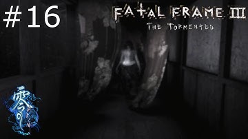 Fatal Frame 3: The Tormented | 16 | PURPLE WALLS 4 EVA!