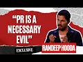 Randeep Hooda on PR Culture, Stardom &amp; Realism | “PR Is A Necessary Evil”