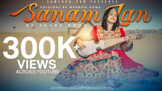 Yamsa Noor | Sanam Jan | Pashto New songs | Official Video 2022