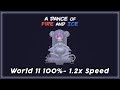 A Dance of Fire and Ice - World 11 [100% / Speed Trial]