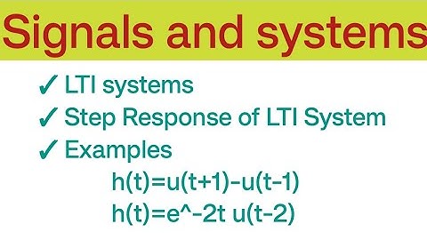 | Find step response of the given signals |
