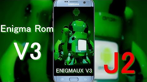 How to flash New EnigmaRom V3 [ Latest ]for Galaxy J2