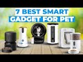 Top 7 Best Smart Home Devices for Pet Owners 2025 | Must-Have Gadgets for Smarter Pet Care