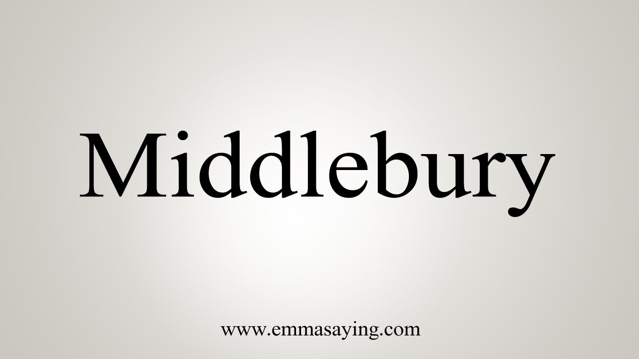 How To Say Middlebury YouTube