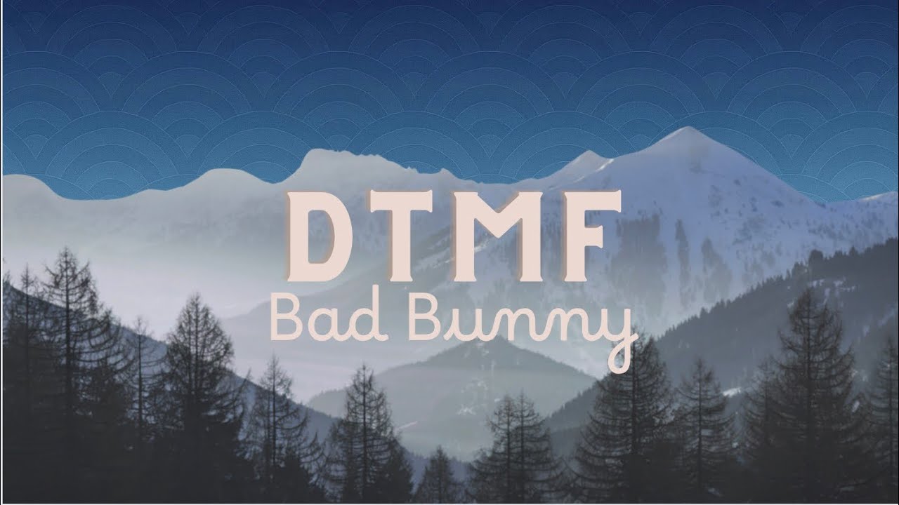 Dtmf- Bad bunny lyrics @BadBunnyPR 
