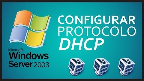 VirtualBox | Como configurar el protocolo DHCP en Windows Server Enterprise 2003 SP2