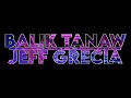 Balik Tanaw Jeff Grecia Official Lyric Video 