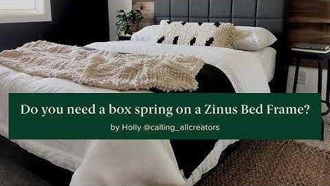 Do I Need A Box Spring with my Zinus Platform Bed? | Don