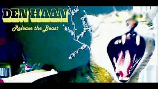 Den Haan - Release the Beast