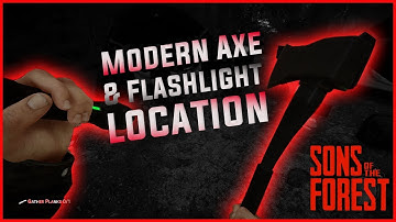 *MODERN AXE & FLASHLIGHT* Location!! Sons of the Forest
